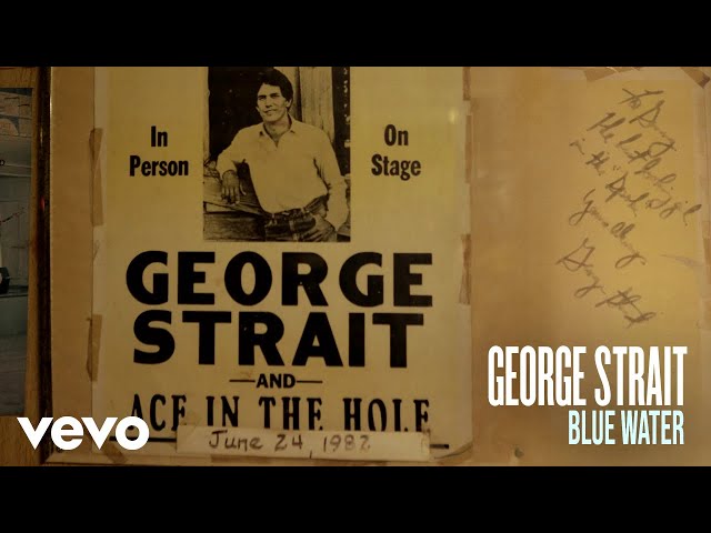 George Strait - Blue Water