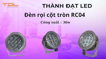 Đèn rọi cột tròn RC04 36w | Đèn rọi cột ngoài trời | Đèn rọi cột Hà Nội 36w | Đèn Rọi Cột RC04 36w