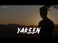 [LYRICS] Yakeen - Vipin Singh