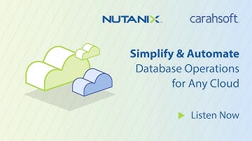 Simplify & Automate Database Operations for Any Cloud With Nutanix