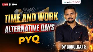 TIME AND WORK | (ALTERNATIVE DAYS, PARTIAL WORK, REMAINING WORK) | BY GOKULRAJ R