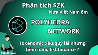 Phân tích ZK,token polyhedra network được nửa Việt Nam ôm với tiềm năng list binance ??