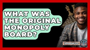 What Was The Original Monopoly Board? - The Board Game Xpert