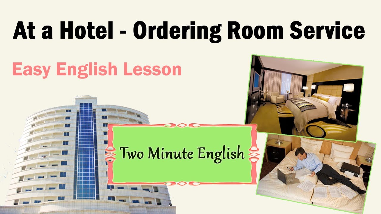 At A Hotel Ordering Room Service English For Hotel And Tourism Youtube