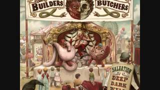 The Builders And The Butchers - Short Way Home chords