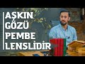 Aşkın Gözü Pembe Lenslidir | Mehmet Yıldız