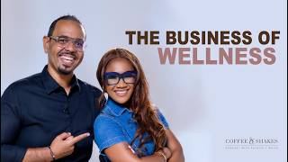 The Business of Wellness | Peter-Jason “PJ” Wright | Coffee & Shakes