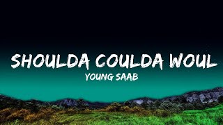 young saab - shoulda coulda woulda (Lyrics) with deem spencer & torii wolf  | 25 Min