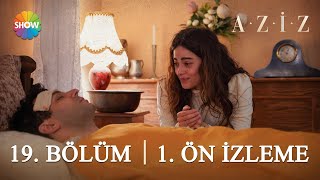 Aziz 19. Bölüm 1. Ön İzleme | \