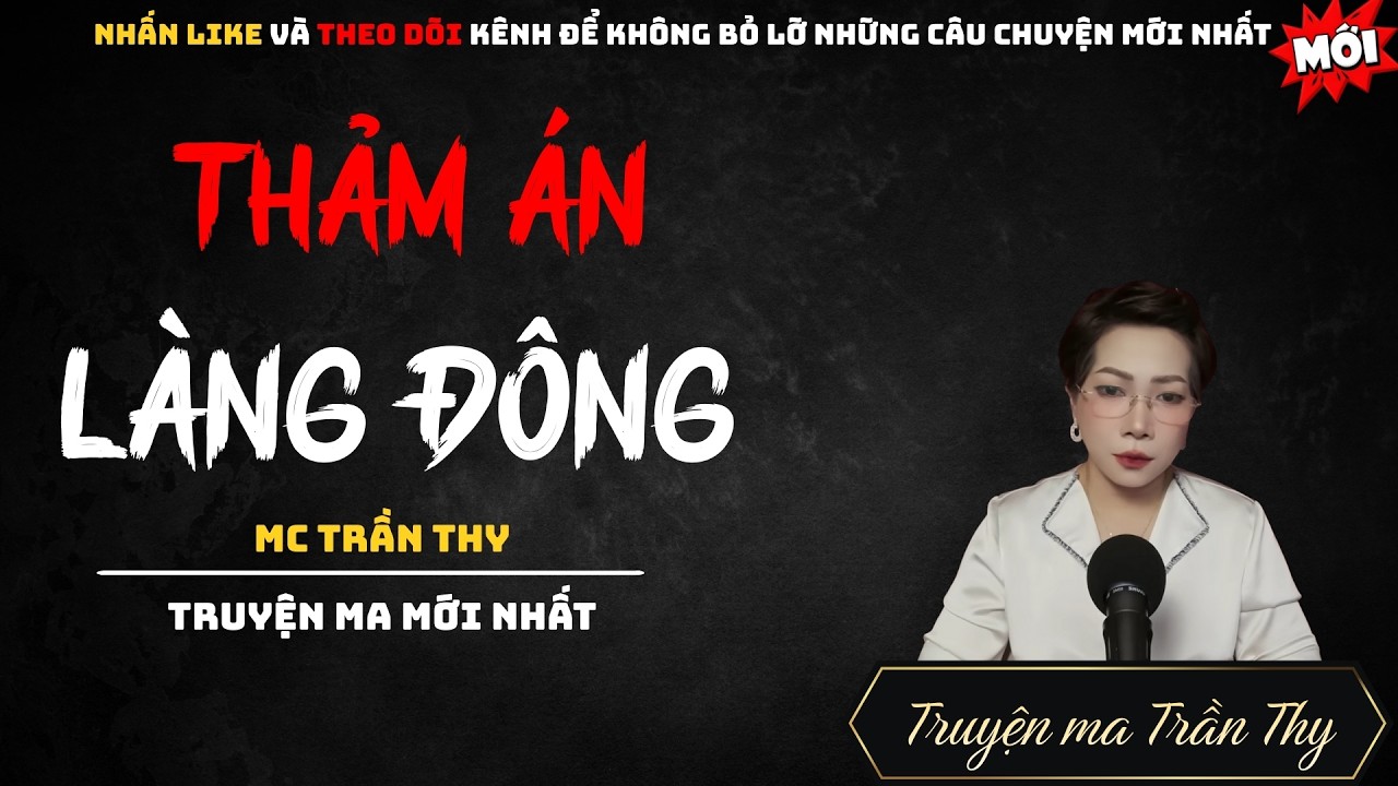 TRUYỆN MA MC TRẦN THY : THẢM ÁN LÀNG ĐỒNG | NGHE TRUYỆN MA ĐÊM KHUYA KINH DỊ