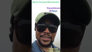 COMMITMENT AND FOCUS