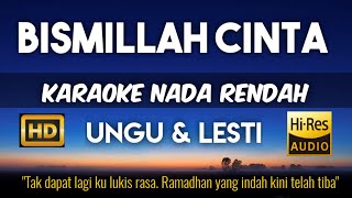 Ungu & Lesti - Bismillah Cinta Karaoke Lower Key Nada Rendah