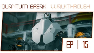 Quantum Break Walkthrough - Act 3 Part 1 [2-2] [100% Completion]