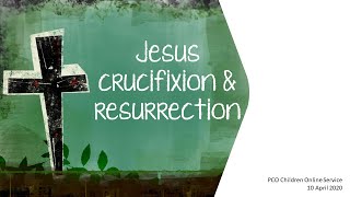 Jesus Crucifixion & Resurrection