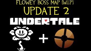 Tf2 W.i.p Flowey Boss Map - Update 2