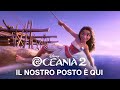 Oceania 2 | "Il Nostro Posto è Qui" | Dal 27 Novembre al Cinema