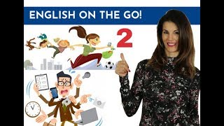 ENGLISH ON THE GO 2 | كيف تتكلم عن الروتين اليومي في الانجليزية