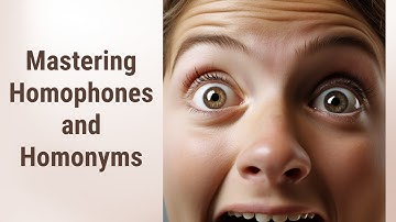 Crack the Code: Mastering Homophones and Homonyms with Context Clues