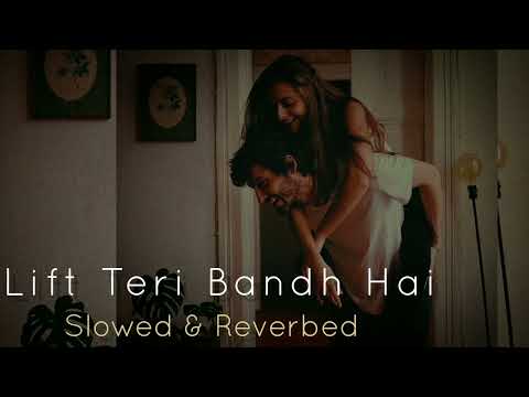 Lift Teri Bandh Hai | Slowed and Reverbed | Judwaa 2 | @_pa_ta_ka_