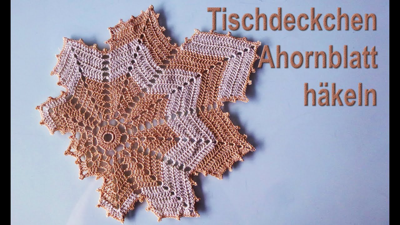 Ahornblatt Tischdeckchen DIY | Herbstdeko häkeln Anleitung kostenlos -  YouTube