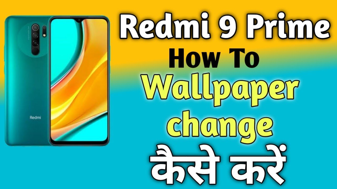 Redmi 9 Prime Change wallpaper How To change wallpaper Redmi 9 Prime