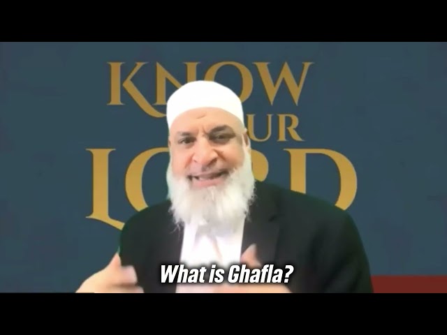 What is Ghafla? || Know Your Lord Class ||  Sh. Karim AbuZaid class=