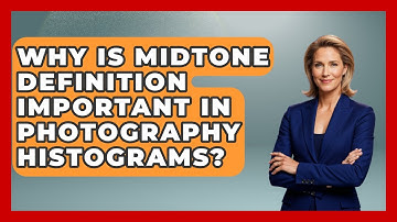 Why Is Midtone Definition Important In Photography Histograms? - Image Review Studio