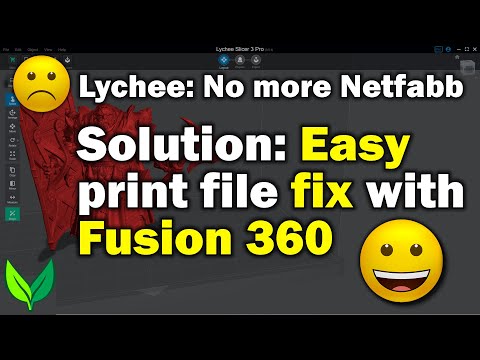 Lychee - NetFabb repair is gone! Repair 3D print files using fusion 360, it's easy and fast - by VOG