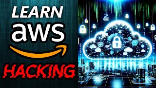Learn to Hack AWS & Cloud Security