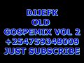 NEW OLD SCHOOL GOSPEL MIX VOL 2DJJEFK FT Neema Mwaipopo William Yilima Agnes Attara St Cecilia