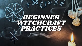 The First Magical Practices to do as a Beginner Witch