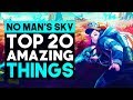 Top 20 AMAZING Things You Can Do in No Man's Sky in 2019