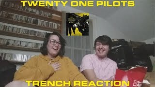 FIRST REACTION TO TWENTY ONE PILOTS - TRENCH