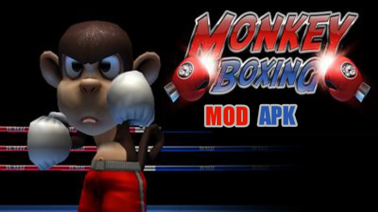 MONKEY BOXING MOD APK ANDROID ULAGAM 001 YouTube