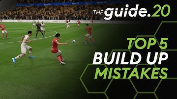 FIFA 21 Preparation: Top 5 Build Up Mistakes YOU Should Fix NOW! | FIFA 20 Tutorial