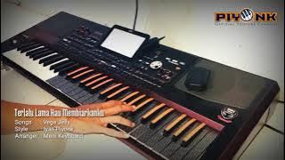 Dj Slow | Terlalu Lama Kau Membiarkanku | Vega Jelly - Remix Korg Pa1000