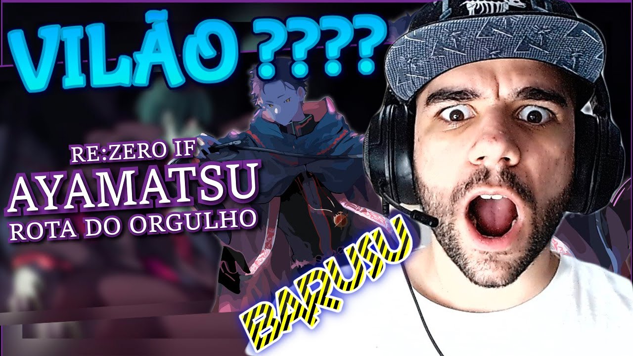 REACT  IF - ROTA DO ORGULHO / RE:ZERO - BARUSU