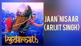 Video thumbnail of "Kedarnath- Narazigi Teri ( Jaan 'Nisaar ) | Full Song | Arijit Singh"