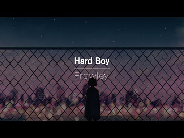 [한글번역] Frawley - Hard Boy class=