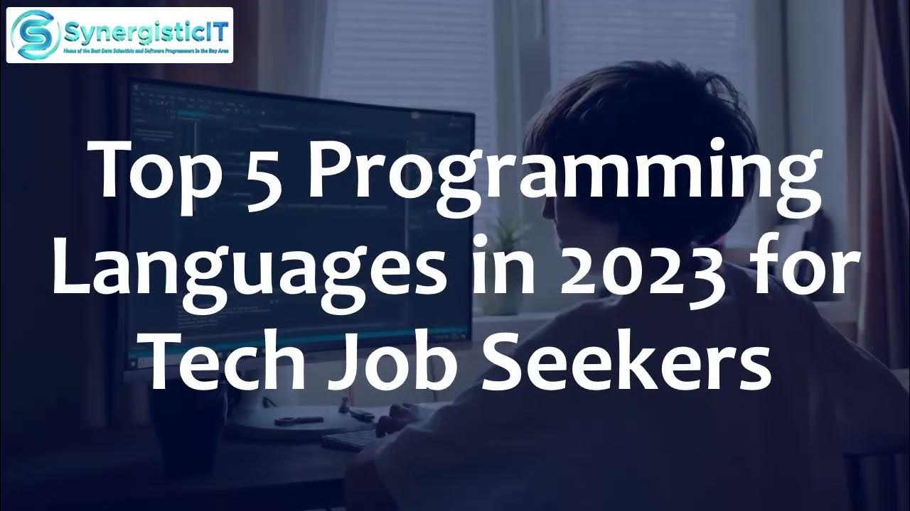 Top 5 Programming Languages in 2023 for Job Seekers | SynergisticIT ...