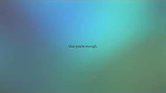 "You Are Enough" by Sleeping At Last (Lyric Video)