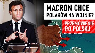 MACRON chce wysłać POLAKÓW na Ukrainę? (Po POLSKU)