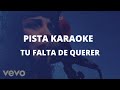 Mon laferte  tu falta de querer pista karaoke