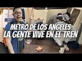 Impactado la gente vive y hace  en el tren  el metro ms sucio de ee unidos los angeles 