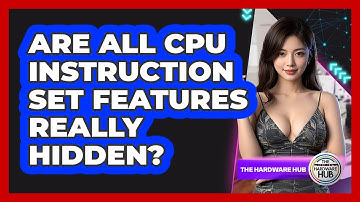 Are All CPU Instruction Set Features Really Hidden? - The Hardware Hub