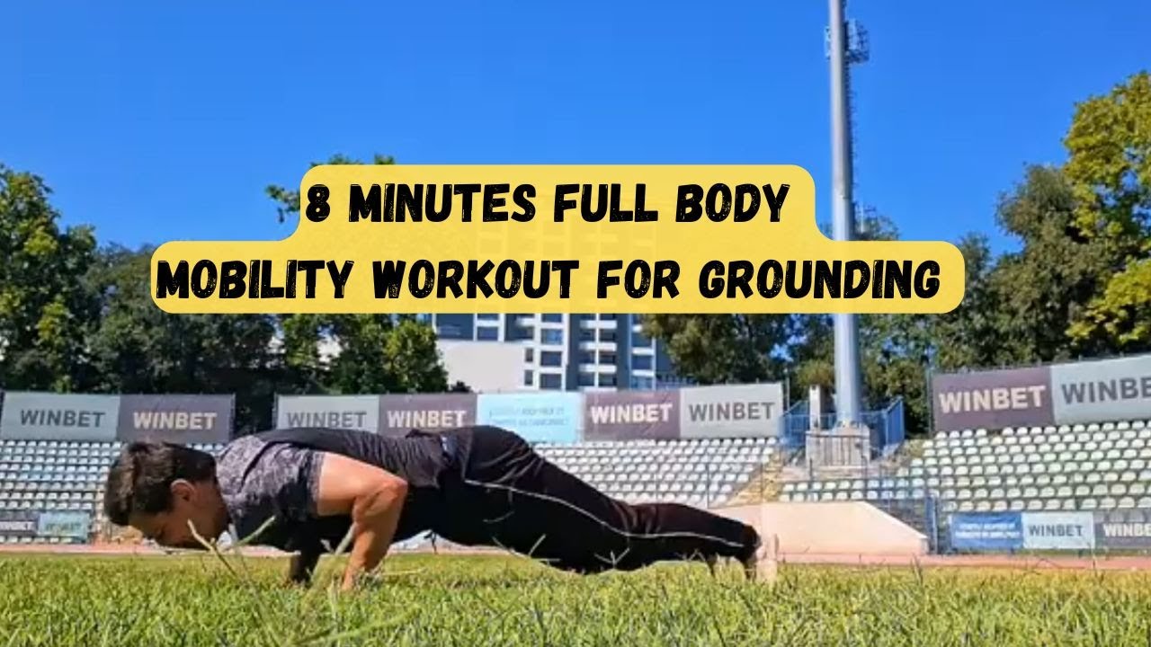 Episode 84 - 8 Minutes Full Body Mobility Workout For Grounding - YouTube