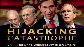 Hijacking Catastrophe: 9/11, Fear & the Selling of American Empire (trailer)