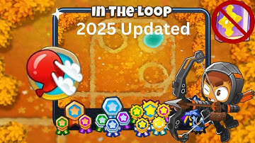 🔥 In The Loop | Deflation Guide | No Monkey Knowledge | BTD6 (2025 Updated) 🎯