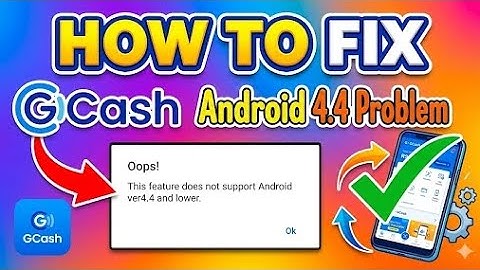How to Fix GCash “This Feature Does Not Support Android 4.4 and Lower” GCash Error Fix 100% Working