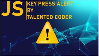 How to make a Keypress Alert Box in JS